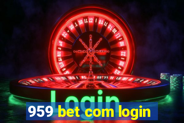 959 bet com login